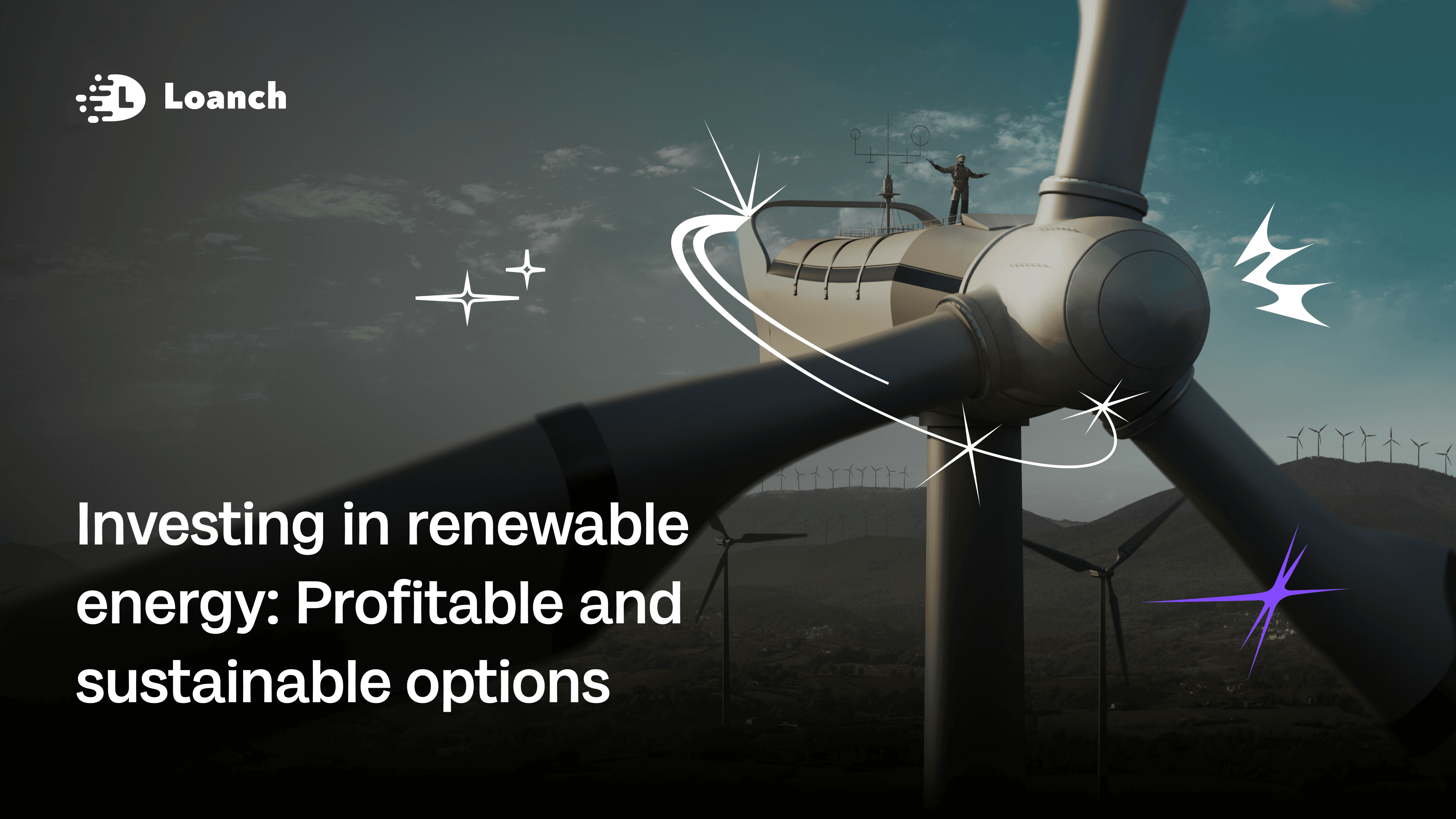 Investing in Renewable Energy: Profitable and Sustainable Options