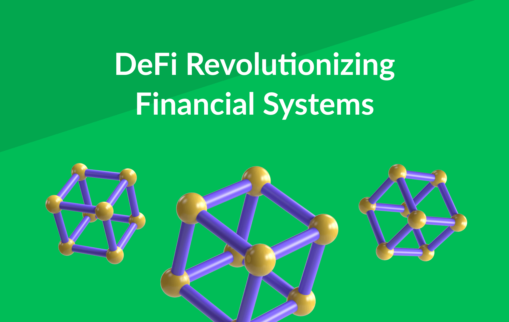 Decentralized Finance (DeFi): The Financial Revolution Unchained